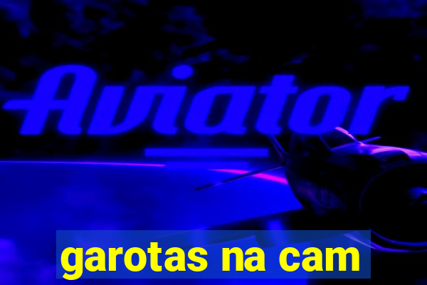 garotas na cam